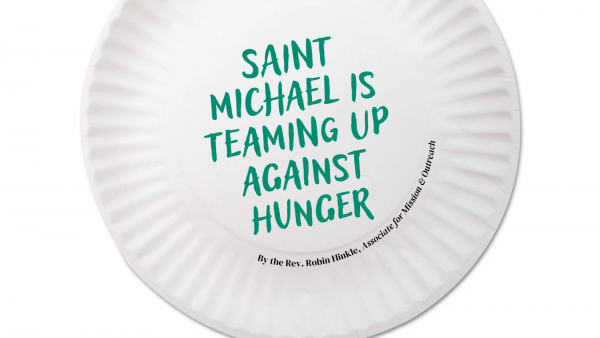 Saint Michael is Teaming Up Against Hunger by the Rev. Robin Hinkle, Associate for Mission & Outreach