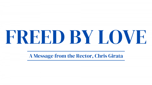 Freed By Love by the Rev. Christopher D. Girata