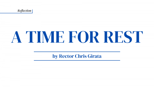 A Time For Rest by Rector Chris Girata