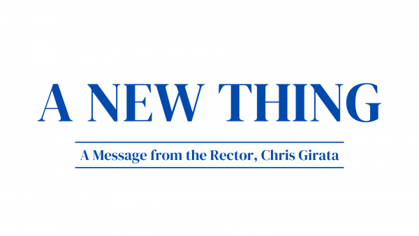 A New Thing by the Rev. Chris Girata