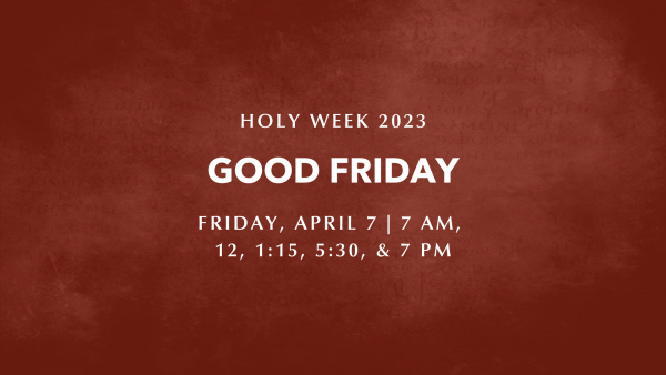 Good Friday | Holy Week 2023