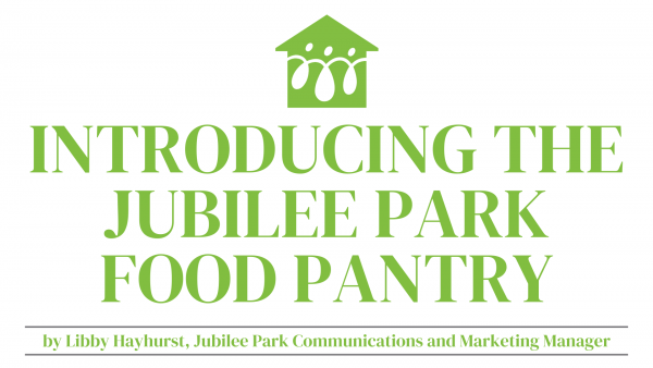 Introducing The Jubilee Park Food Pantry by Libby Hayhurst