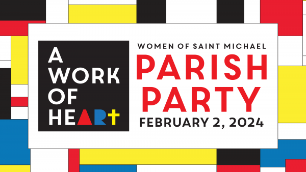 Women of Saint Michael Parish Party: A Work of Heart