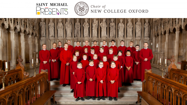 Saint Michael Presents: Choir of New College Oxford