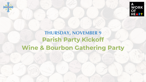 Parish Party Kickoff: Wine & Bourbon Gathering Party